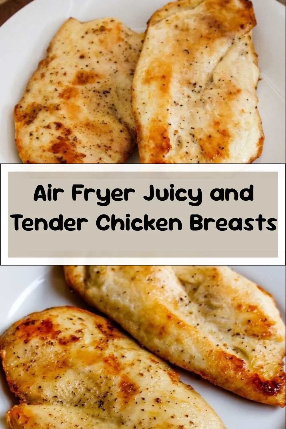 Air Fryer Juicy and Tender Chicken Breasts