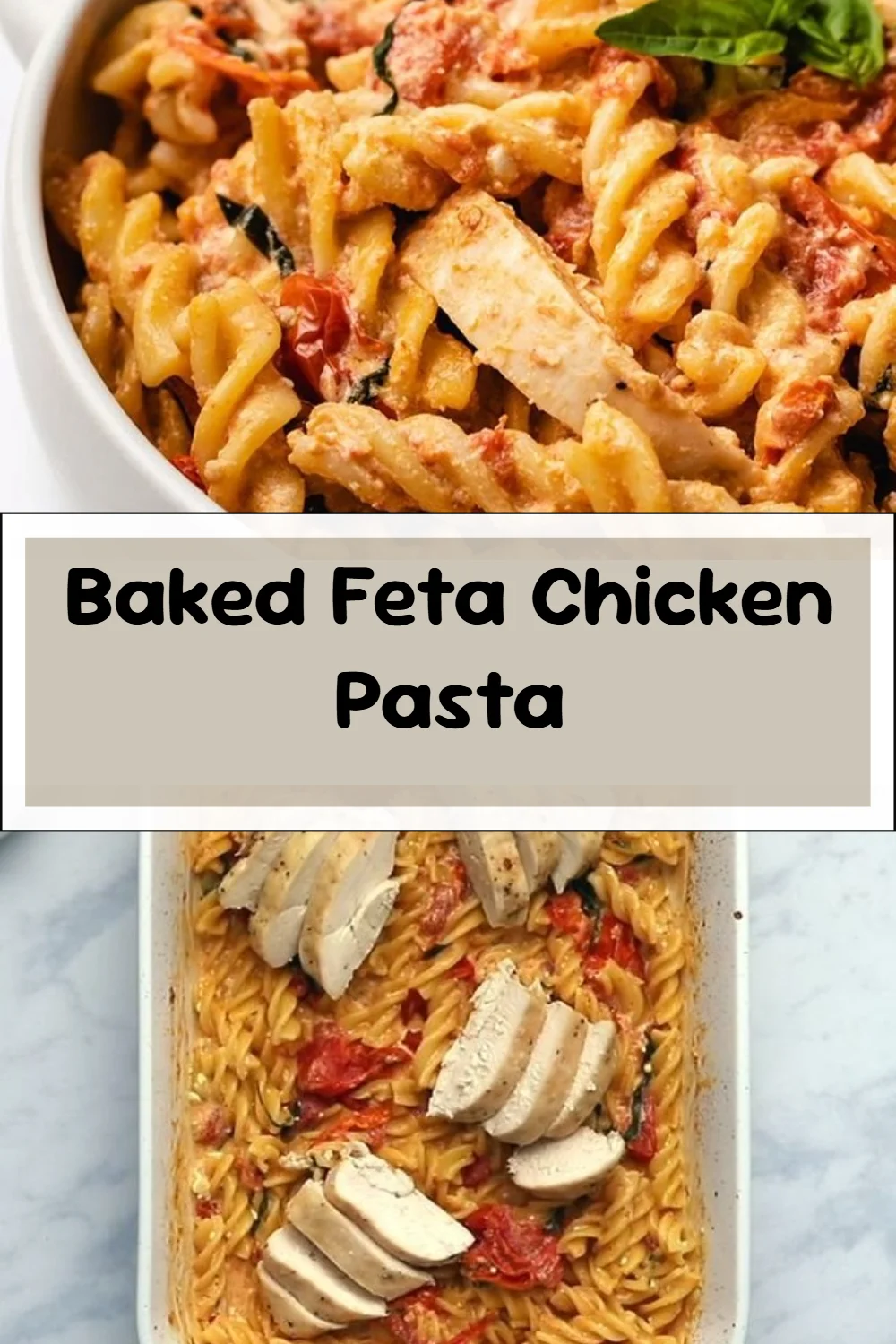 Baked Feta Chicken Pasta