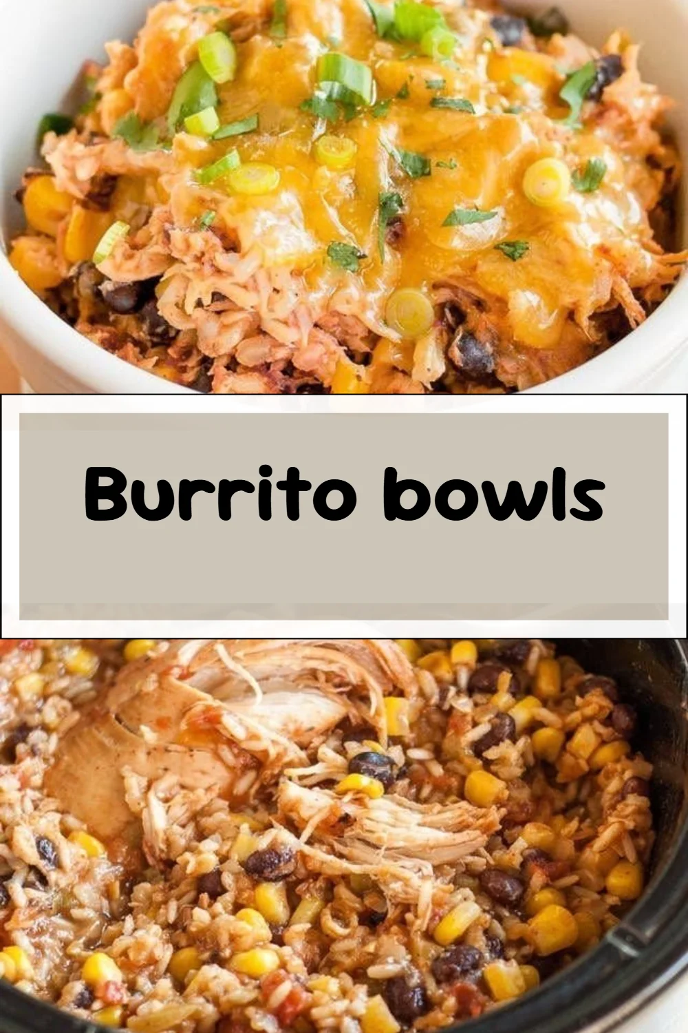 Burrito bowls