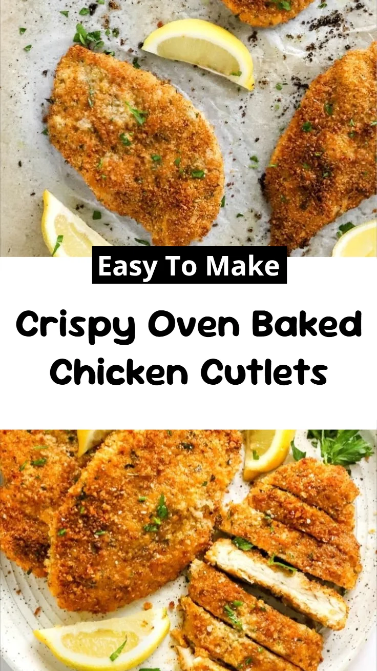 Crispy Oven Baked Chicken Cutlets