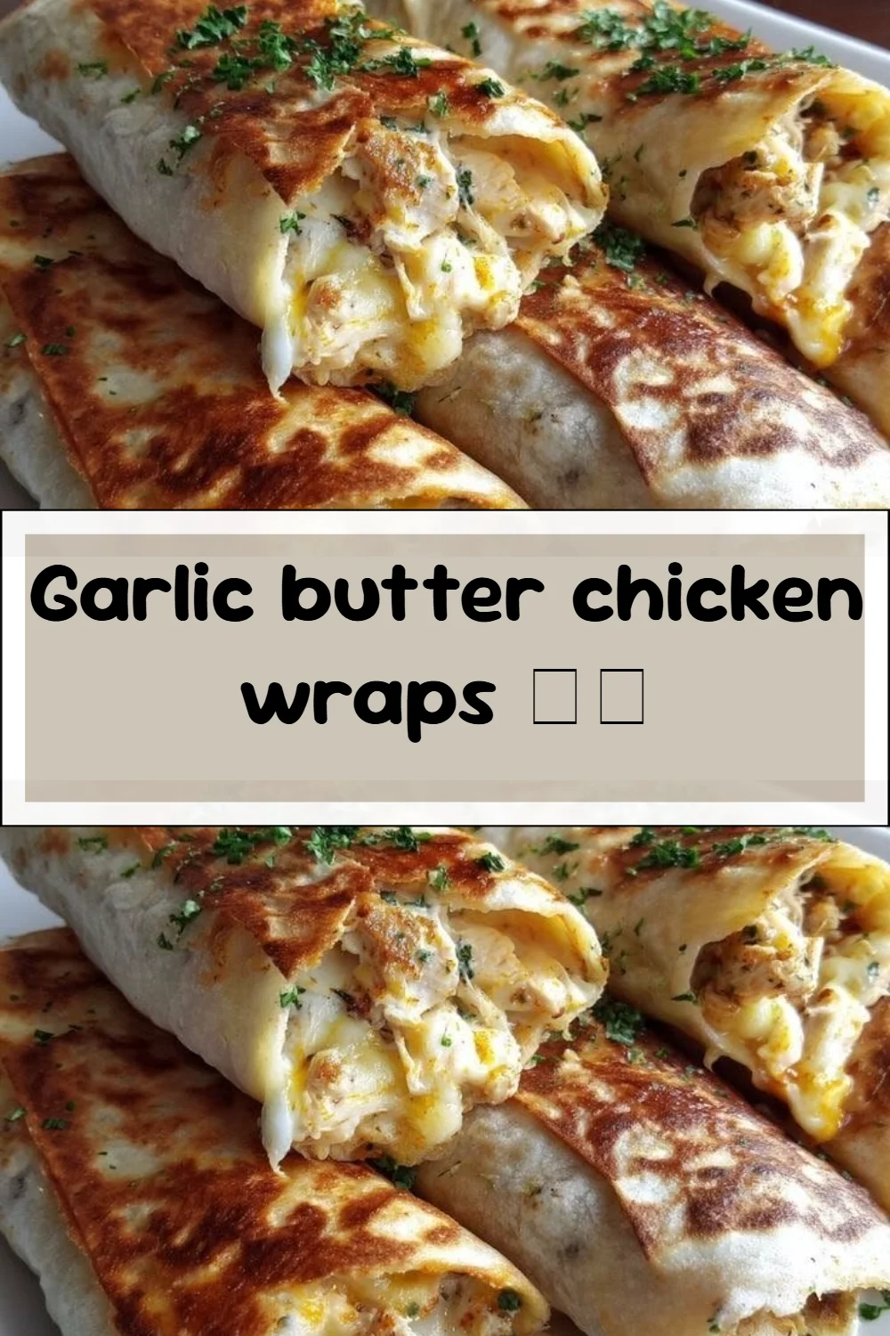 Garlic butter chicken wraps 🫶🏻
