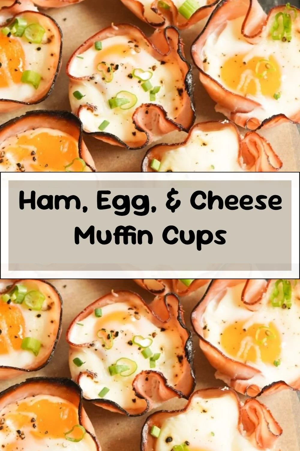 Ham, Egg, & Cheese Muffin Cups