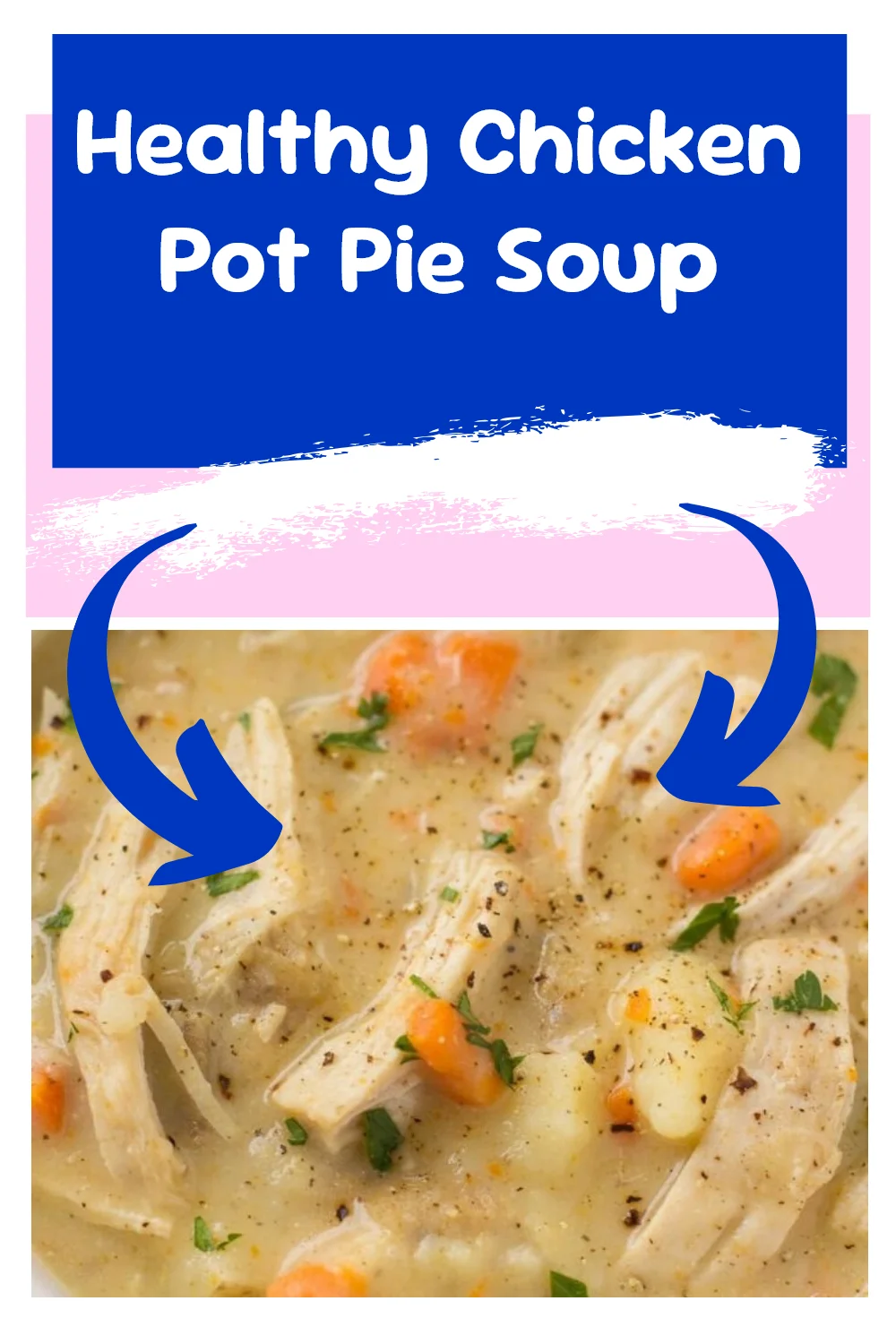 Healthy Chicken Pot Pie Soup