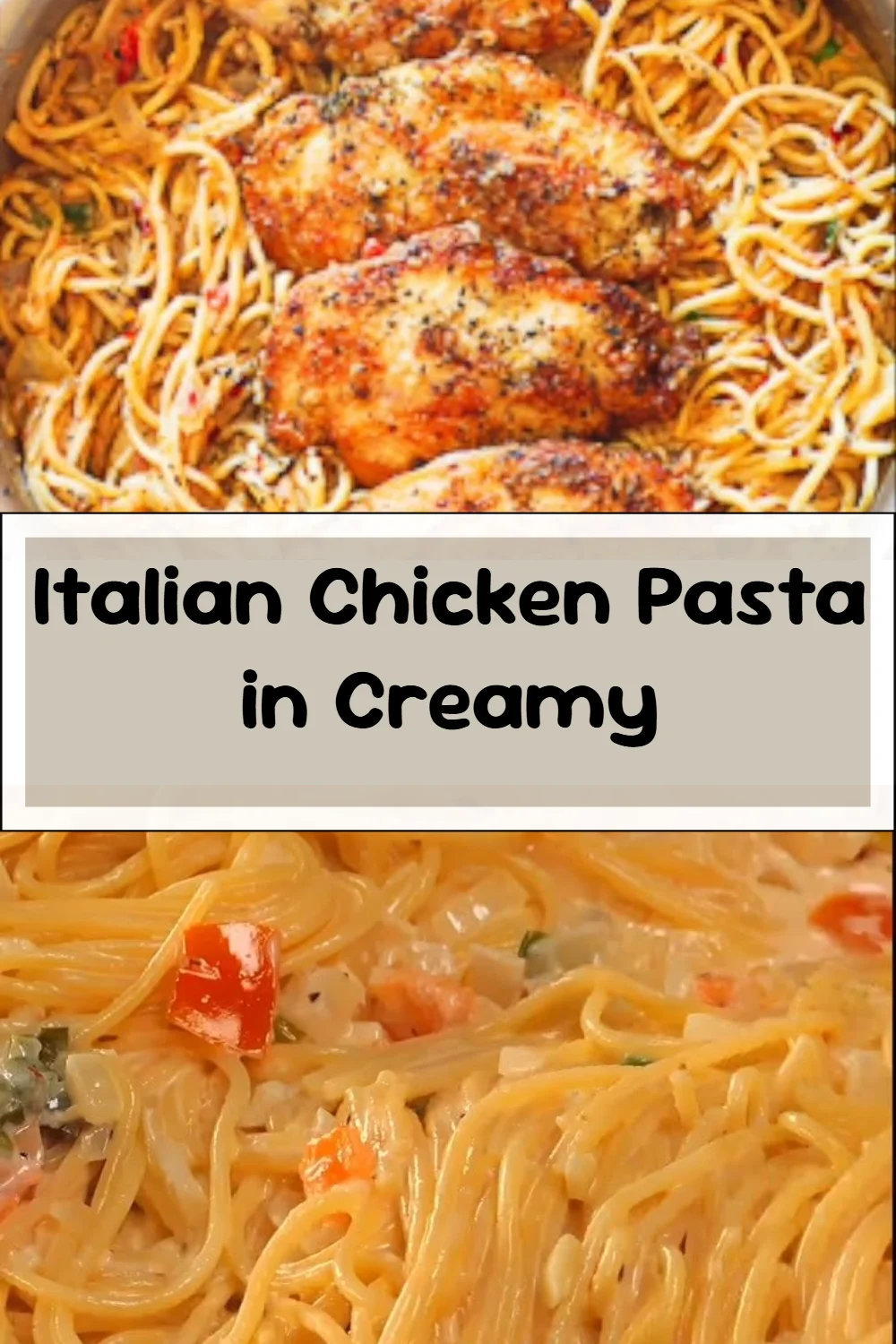 Italian Chicken Pasta in Creamy