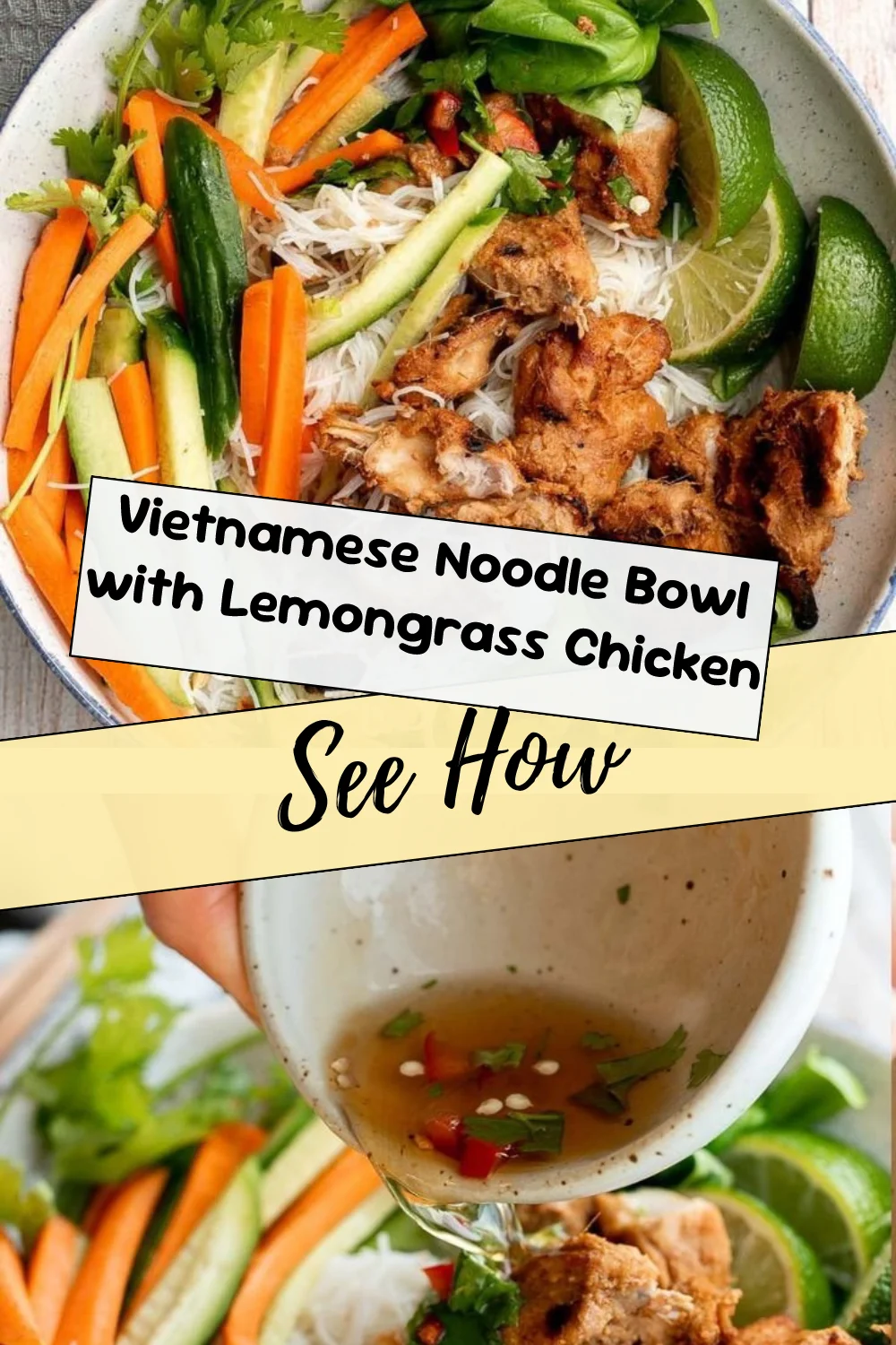 Vietnamese Noodle Bowl with Lemongrass Chicken