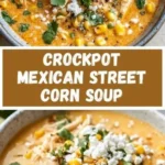 mexican street corn soup crockpot recipe for cozy 2026 08 07 181944 514x1024 1